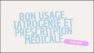 Miniature : UE 6 - ICDM : BON USAGE, IATROGENIE ET PRESCRIPTION