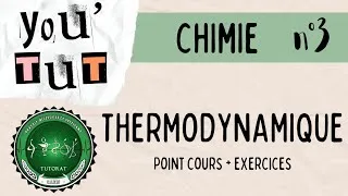 Miniature : 📚YOU’TUT📚- CHIMIE : LA THERMODYNAMIQUE