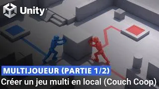 Miniature : Créer un jeu multijoueur local sur Unity — Déplacements des joueurs [Partie 1/2]