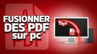 Miniature : Comment Fusionner Plusieurs Fichiers PDF Sur PC ( Guide Complet )