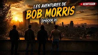 Miniature : Les Aventures de Bob Morris #20 — Il est temps de reprendre les affaires…