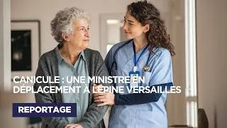 Miniature : Lutter contre la canicule en Ehpad : la ministre Camille Galliard-Minier en déplacement à Versailles