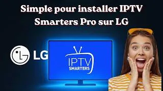 Miniature : Comment Installer IPTV Smarters Pro sur LG Smart TV en 2 Minutes 2026 #smarttv #france