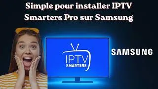 Miniature : Installer IPTV Smarters Pro sur Samsung en 2 minutes! #iptvfrance