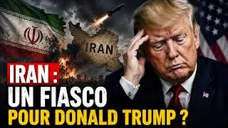 Miniature : Guerre contre l'Iran : un fiasco pour Donald Trump ?