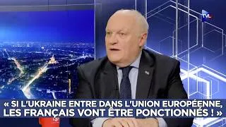 Miniature : « Si l'Ukraine entre dans l'Union européenne, les Français vont être ponctionnés ! »