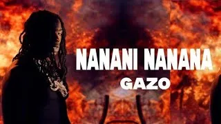 Miniature : GAZO - NANANI NANANA (Paroles/Lyrics)