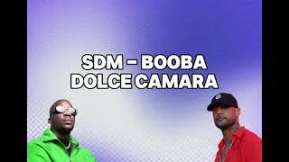 Miniature : BOOBA - DOLCE CAMARA ft. SDM (Paroles/Lyrics)