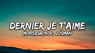 Miniature : Monsieur Nov, Josman - Dernier je t'aime (Paroles)
