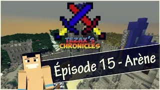Miniature : Tezax's Chronicles - Episode 15 (Arène)
