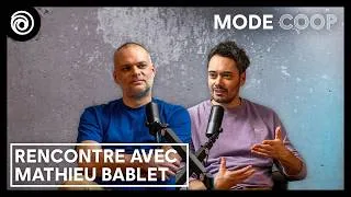 Miniature : Mathieu Bablet & Mathieu : discussion entre créateurs d’univers | Mode Coop