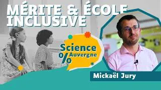 Miniature : La méritocratie : le facteur bloquant de l’école inclusive ? | Science% Auvergne S2E6