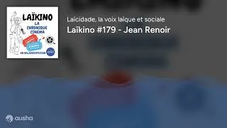 Miniature : Laïkino #179 - Jean Renoir