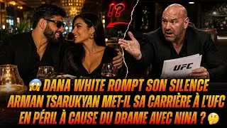 Miniature : 🚨 Dana White SHOCKED by Arman Tsarukyan's Secret Move with Nina Drama!