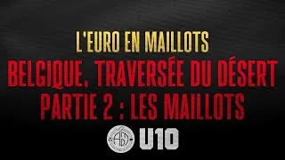 Miniature : EURO 2020 ⚽ Belgique, la traversée du désert, Partie 2 ft. Amour du Maillot 👕