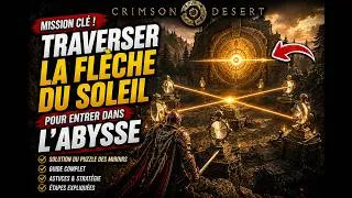 Miniature : CRIMSON DESERT - COMMENT TRAVERSER LA FLÈCHE DU SOLEIL (Puzzle Complet) | Solution