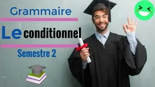 Miniature : LE CONDITIONNEL GRAMMAIRE SEMESTRE 2