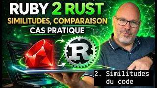 Miniature : Ruby 2 Rust : 2. Similitudes du code