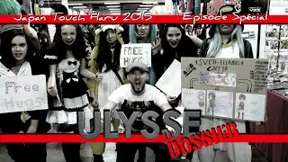 Miniature : [ÉPISODE SPÉCIAL] ULYSSE A LA JAPAN TOUCH HARU 2015