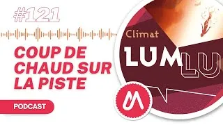 Miniature : LUM LU #121 : Coup de chaud sur la piste