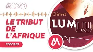 Miniature : LUM LU #120 : Le tribut de l’Afrique