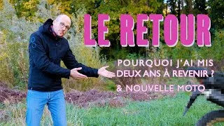 Miniature : POURQUOI j'ai mis DEUX ANS à revenir ? J'ai trouvé la MEILLEURE MOTO au monde !