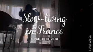 Miniature : Slow-Living Diaries | Vivre lentement en France | Un retour en douceur… vers un nouveau départ 👋