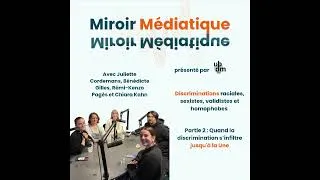 Miniature : Épisode 3 partie 2 : Quand la discrimination s'infiltre jusqu'à la Une