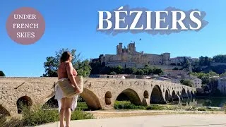 Miniature : Exploring Béziers, South of France | Slow Summer Walking Tour of One of France's Oldest Cities