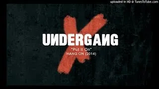 Miniature : UNDERGANG ★★★ Put It On [Official Audio from Hang On Album]