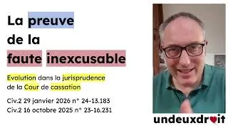 Miniature : La preuve de la faute inexcusable ➜ évolution dans la jurisprudence de la Cour de cassation