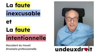 Miniature : La faute inexcusable et la faute intentionnelle (accident du travail / maladie professionnelle)