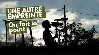 Miniature : Des Nouvelles du Documentaire 🌳 UNE AUTRE EMPREINTE