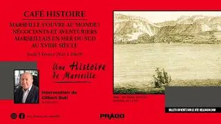 Miniature : Marseille s'ouvre au monde! Négociants et aventuriers marseillais en mer du Sud au XVIIIe siècle