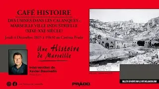 Miniature : Des usines dans les calanques. Marseille ville industrielle - conférence de Xavier Daumalin