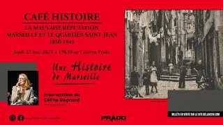 Miniature : La mauvaise réputation de Marseille, 1850-1943 - Conférence de Céline Regnard, historienne