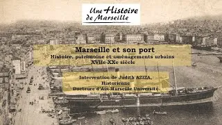 Miniature : Marseille et son port. Histoire, patrimoine et aménagements urbains - Conférence de Judith Aziza