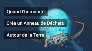 Miniature : Quand l'Humanité Crée un Anneau de Déchets Autour de la Terre