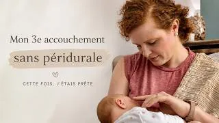 Miniature : Mon 3e accouchement sans péridurale : cette fois, j'étais prête