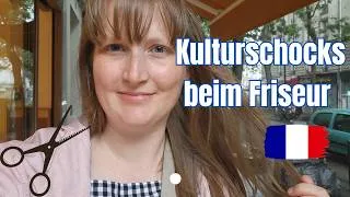 Miniature : Friseurbesuch in Frankreich | Das ist hier anders