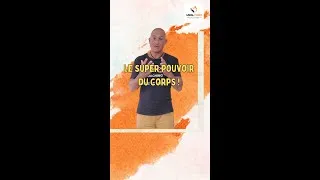 Miniature : CONNAIS TU LE SUPER POUVOIR DU CORPS ?