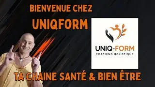 Miniature : Bienvenue sur ma chaîne UNIQFORM – Coaching santé & bien-être