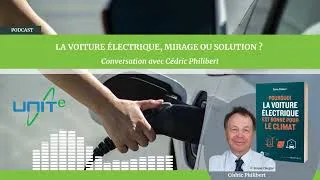 Miniature : La voiture électrique, mirage ou solution ? Conversation avec Cédric Philibert
