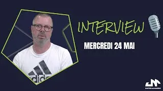 Miniature : Interview | Mercredi 24 Mai | Olivier MEURILLON