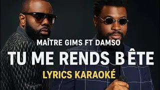 Miniature : 🎤 Karaoké | Maître Gims ft. Damso – Tu me rends bête (Instrumental + Paroles)