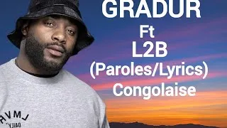 Miniature : Gradur ft L2B - Congolaise (Paroles/Lyrics)