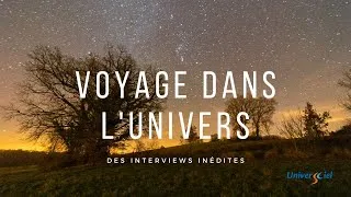 Miniature : [INTERVIEWS] Voyage dans l’Univers