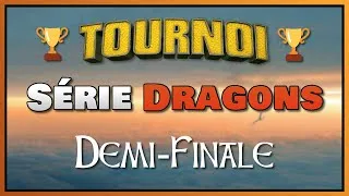 Miniature : Tournoi : Série Dragons | DEMI-FINALE