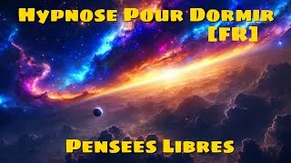 Miniature : [FR] Hypnose pour Dormir et Laisser les pensées s'expanser
