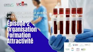 Miniature : 🧬 La Biologie médicale - Avenir, enjeux et perspectives - Épisode 2 - Organisation, formation